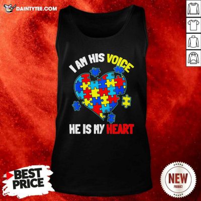 Autism I Am His Voice He Is My Heart Tank Top- Design By Daintytee.com