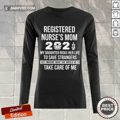 Perfect Registered Nurses Mom 2021 My Daughter Long-sleeved