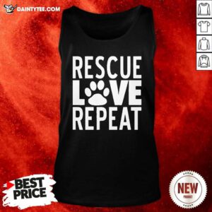 Rescue Love Repeat Tank Top- Design By Daintytee.com