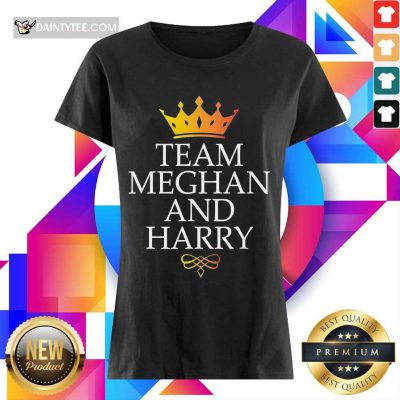 Perfect Team Meghan And Harry Enthusiastic 2351 Ladies Tee