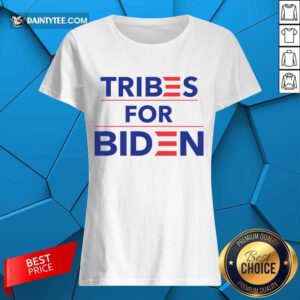 Perfect Tribes For Biden Wonderful Ladies Tee