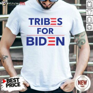 Perfect Tribes For Biden Wonderful Shirt