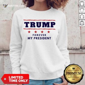 Perfect Trump Forever My President Wonderful 2021 Sweater