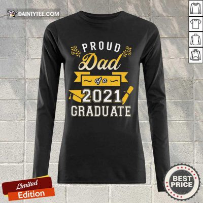Premium Proud Dad 2021 Graduate Gold Long-sleeved
