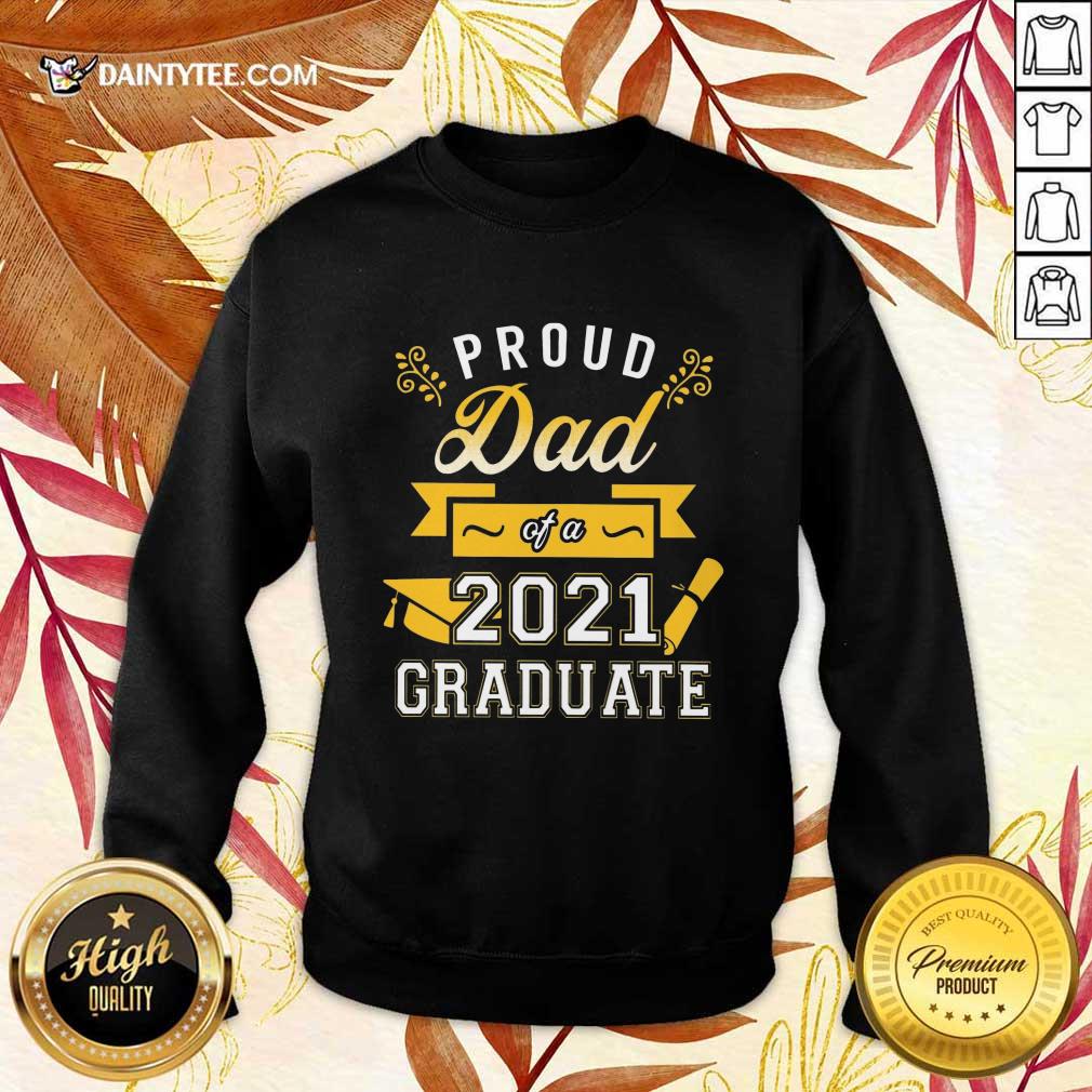 Premium Proud Dad 2021 Graduate Gold Sweater Premium Proud Dad 2021 Graduate Gold Sweater