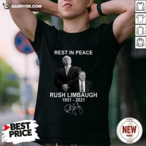 Rest In Peace Rush Limbaugh 1951 2021 Signature Shirt- Design By Daintytee.com