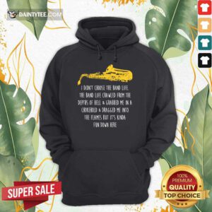 Premium Saxophone I Didnt Choose The Band Life Fun Hoodie