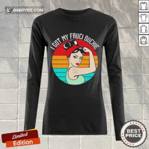 Premium Strong Girl I Got My Fauci Ouchie Vintage Retro Long-sleeved