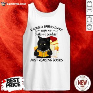 Black Cat I Could Spend Days With No Outside Contact Just Reading Books Tank Top- Design By Daintytee.com