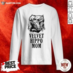 Velvet Hippo Mom Pitbull Sweatshirt- Design By Daintytee.com