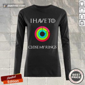 Top I Have To Close My Rings 2021 Overjoyed Long-sleeved