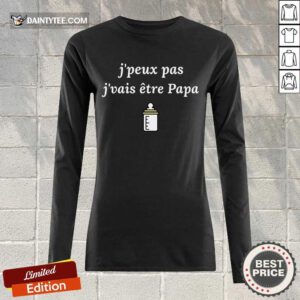 Top Jpeux Pas Jvais Etre PAPA Milk Bottle Long-sleeved
