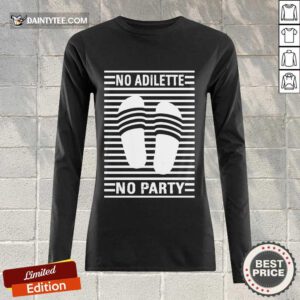 Awesome No Adilette No Party Long-sleeved