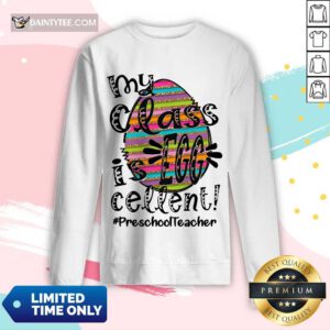 Awesome Preschool Teacher My Class Is Egg Cellent Long-sleeved