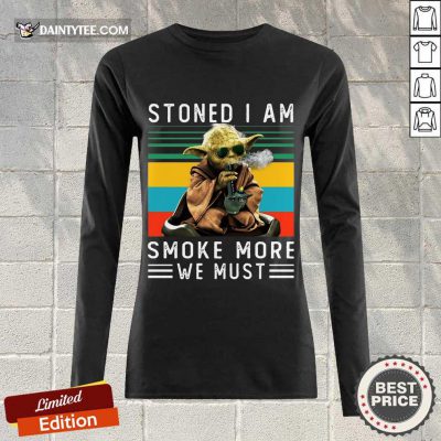 Baby Yoda Stoned I Am Smoke More We Must Vintage Long-sleeved