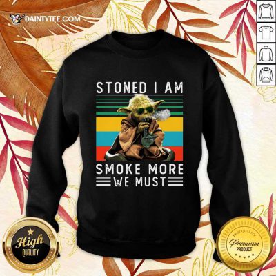 Baby Yoda Stoned I Am Smoke More We Must Vintage Sweater