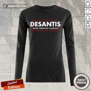Excellent Desantis Make America Florida Long-sleeved