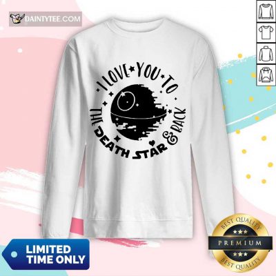 Fantastic Star Wars I Love You To The Death Star And Back Long-sleeved