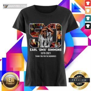 Funny 50 Earl DMX Simmons 1970-2021 Thank You For The Memories Signature Ladies Tee