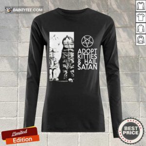 Funny Adopt Kitties And Hail Satan Long-sleeved