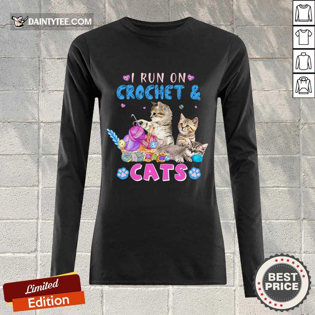 Funny I Run On Crochet And Cats Long-sleeved Funny I Run On Crochet And Cats Long-sleeved