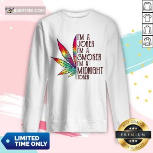 Funny I'm A Joker I'm A Smoker I'm A Midnight Toker Long-sleeved