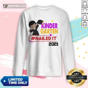 Funny Kindergarten Nailed It 2021 Long-sleeved
