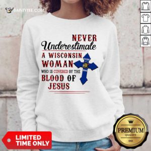 Funny Never Underestimate A Wisconsin Blood Of Jesus Sweater