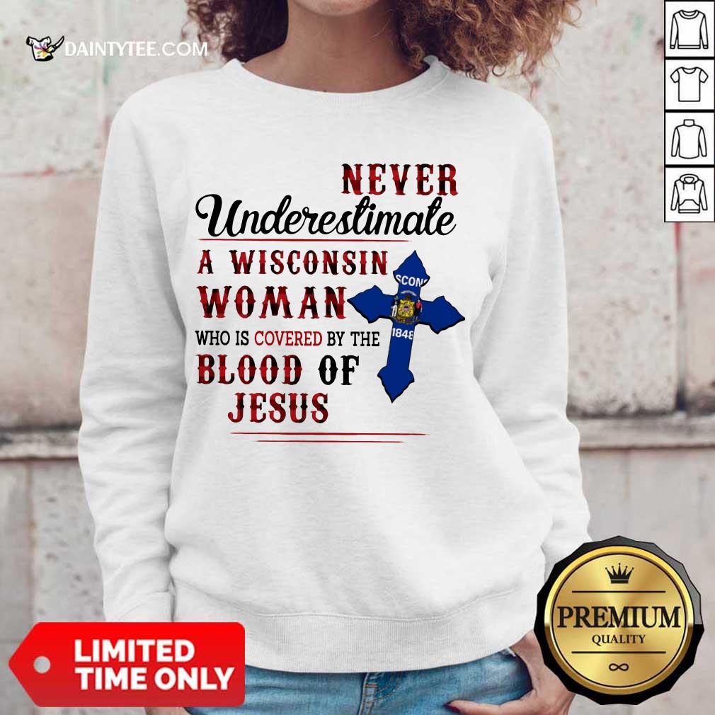 Funny Never Underestimate A Wisconsin Blood Of Jesus Sweater Funny Never Underestimate A Wisconsin Blood Of Jesus Sweater