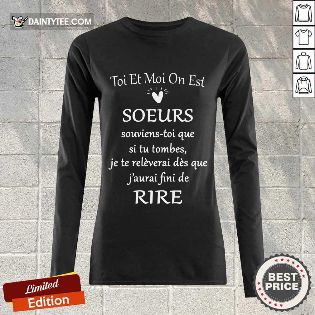 Funny Toi Et Moi On Est Soeurs De Rire Long-sleeved Funny Toi Et Moi On Est Soeurs De Rire Long-sleeved