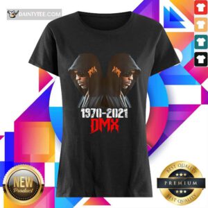 Good 1970-2021 RIP DMX Ladies Tee