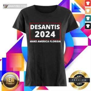 Good Desantis 2024 Make America Florida Ladies Tee