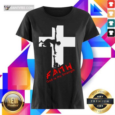 Good Faith God Is My Strength Ladies Tee