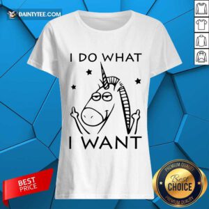 Good Unicorn I Do What I Want Ladies Tee
