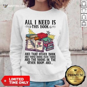 Happy All I Need Is Book Sweater