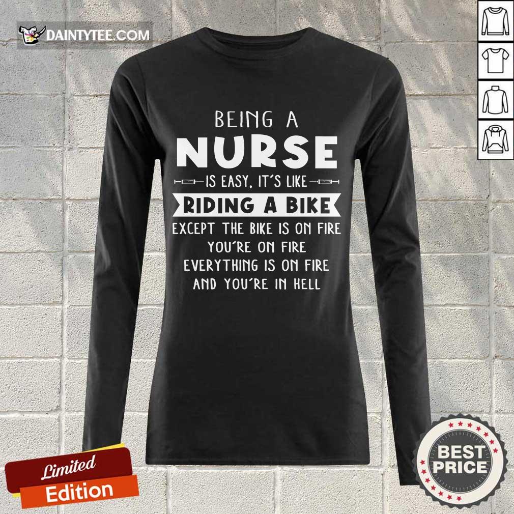 Happy Being A Nurse Is Easy It'S Like Riding A Bike Long-sleeved Happy Being A Nurse Is Easy It'S Like Riding A Bike Long-sleeved