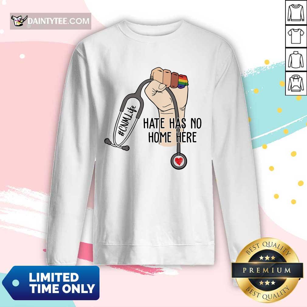 Happy CNM Life Hate Has No Home Here Long-sleeved Happy CNM Life Hate Has No Home Here Long-sleeved