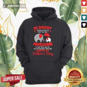 Happy Elephants Hi Daddy Awesome Happy 1st Father's Day Hoodie