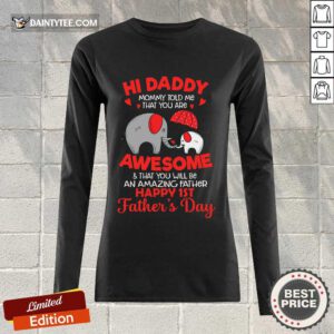 Happy Elephants Hi Daddy Awesome Happy 1st Father's Day Long-sleeved