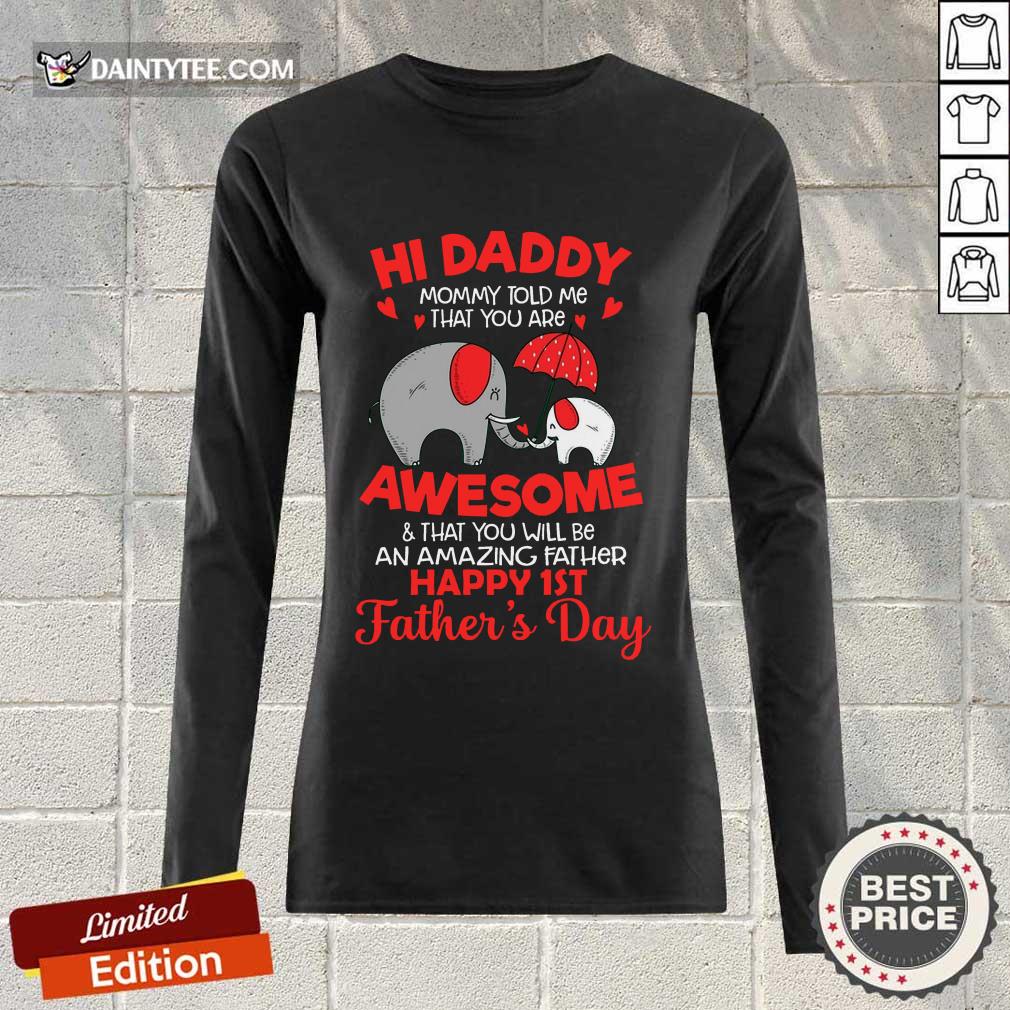 Happy Elephants Hi Daddy Awesome Happy 1st Father's Day Long-sleeved Happy Elephants Hi Daddy Awesome Happy 1st Father's Day Long-sleeved