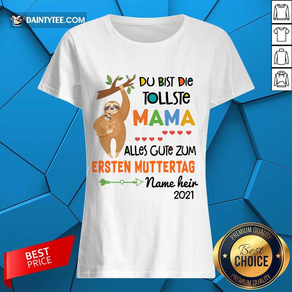Happy Sloth Du Bist Die Tollste Mama Alles Gute Zum Ersten Muttertag Ladies Tee Happy Sloth Du Bist Die Tollste Mama Alles Gute Zum Ersten Muttertag Ladies Tee