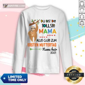 Happy Sloth Du Bist Die Tollste Mama Alles Gute Zum Ersten Muttertag Long-sleeved