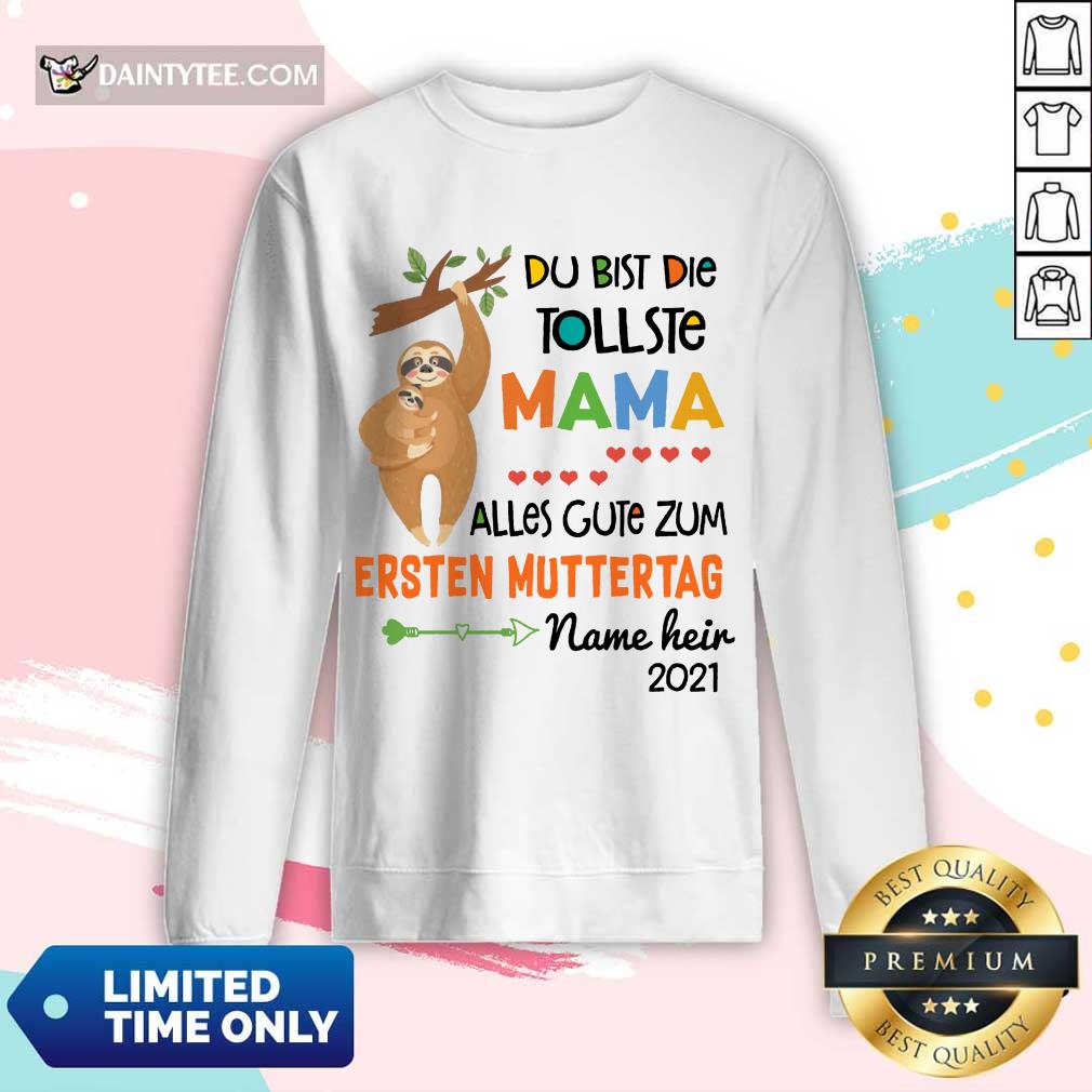 Happy Sloth Du Bist Die Tollste Mama Alles Gute Zum Ersten Muttertag Long-sleeved Happy Sloth Du Bist Die Tollste Mama Alles Gute Zum Ersten Muttertag Long-sleeved