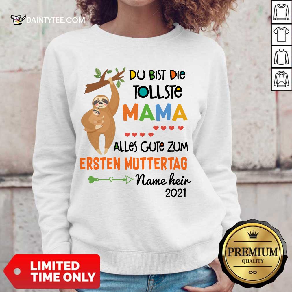 Happy Sloth Du Bist Die Tollste Mama Alles Gute Zum Ersten Muttertag Sweater Happy Sloth Du Bist Die Tollste Mama Alles Gute Zum Ersten Muttertag Sweater