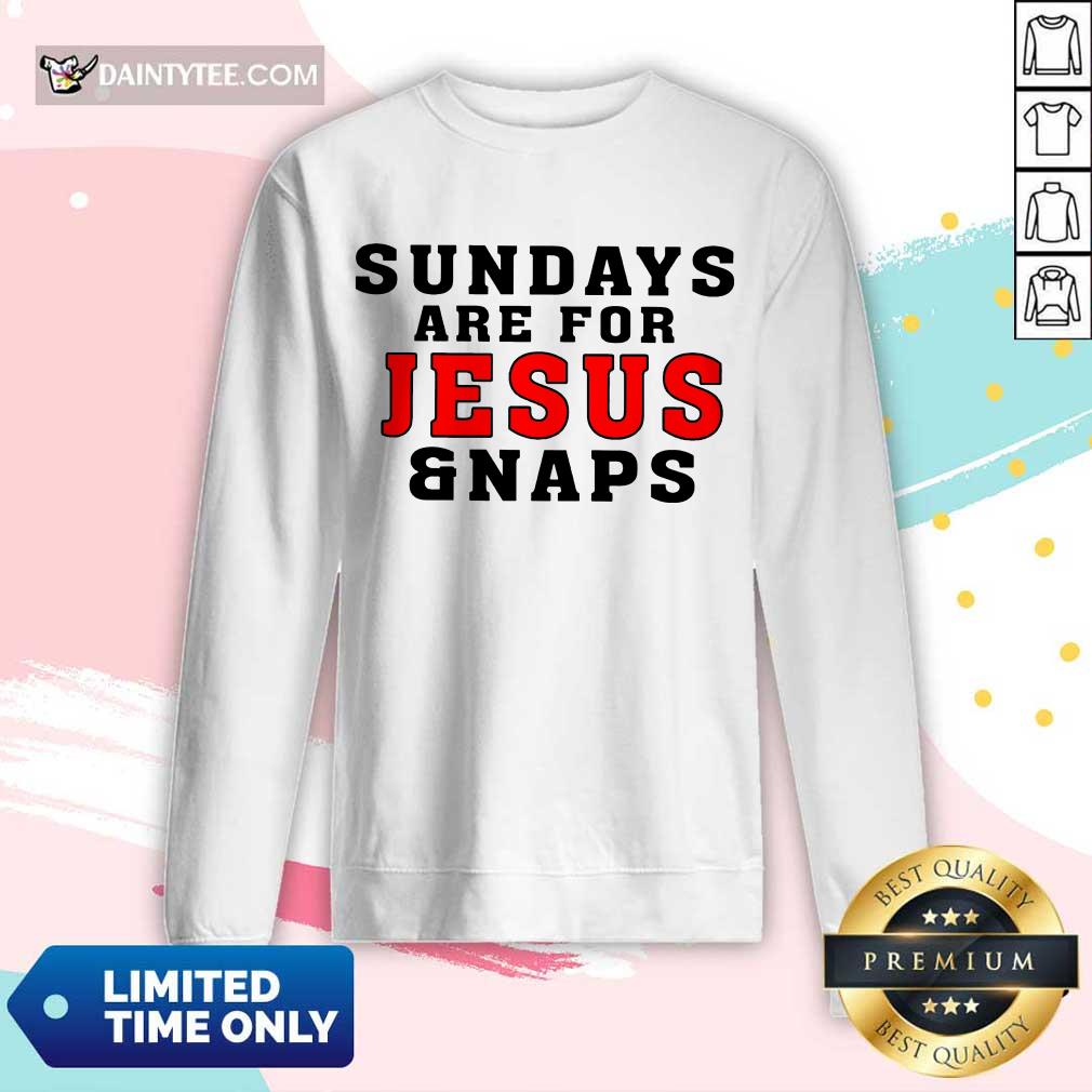 Happy Sundays Are For Jesus And Naps Long-Sleeved Happy Sundays Are For Jesus And Naps Long-Sleeved