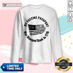 Hot My Vaccine Passport Was Stamped Back In 1776 Long-sleeved
