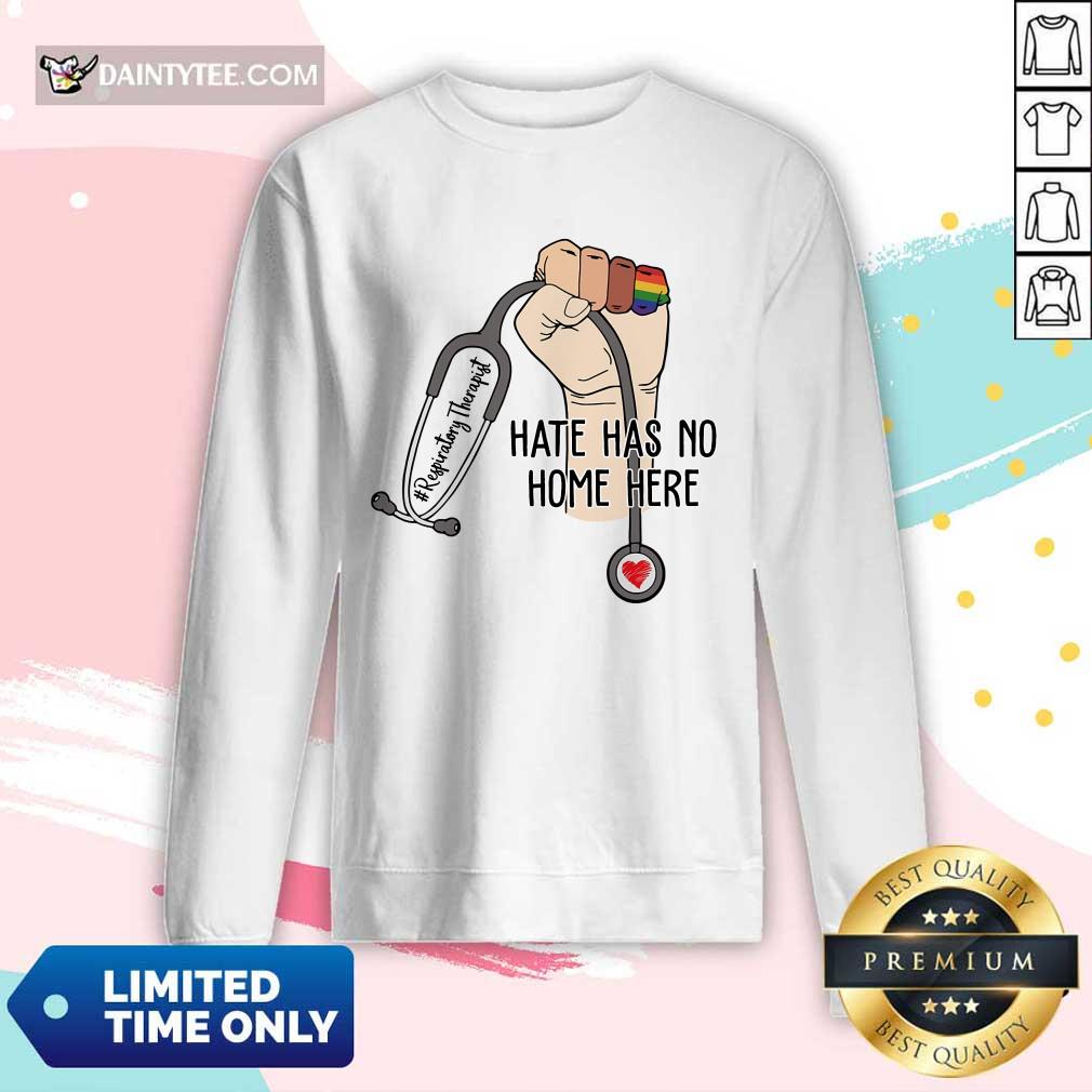 Hot Respiratory Therapist Hate Has No Home Here Long-sleeved Hot Respiratory Therapist Hate Has No Home Here Long-sleeved