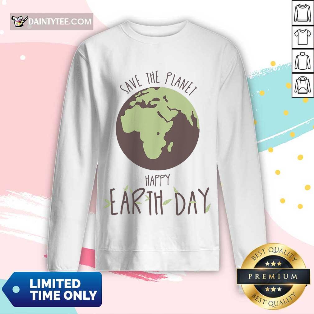 Hot Save The Planet Kids Happy Earth Day Long-sleeved Hot Save The Planet Kids Happy Earth Day Long-sleeved