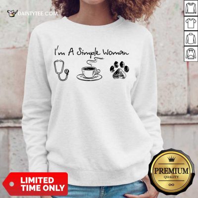 I’m A Simple Woman I Like Nurse Coffee And Paw Dog Sweater