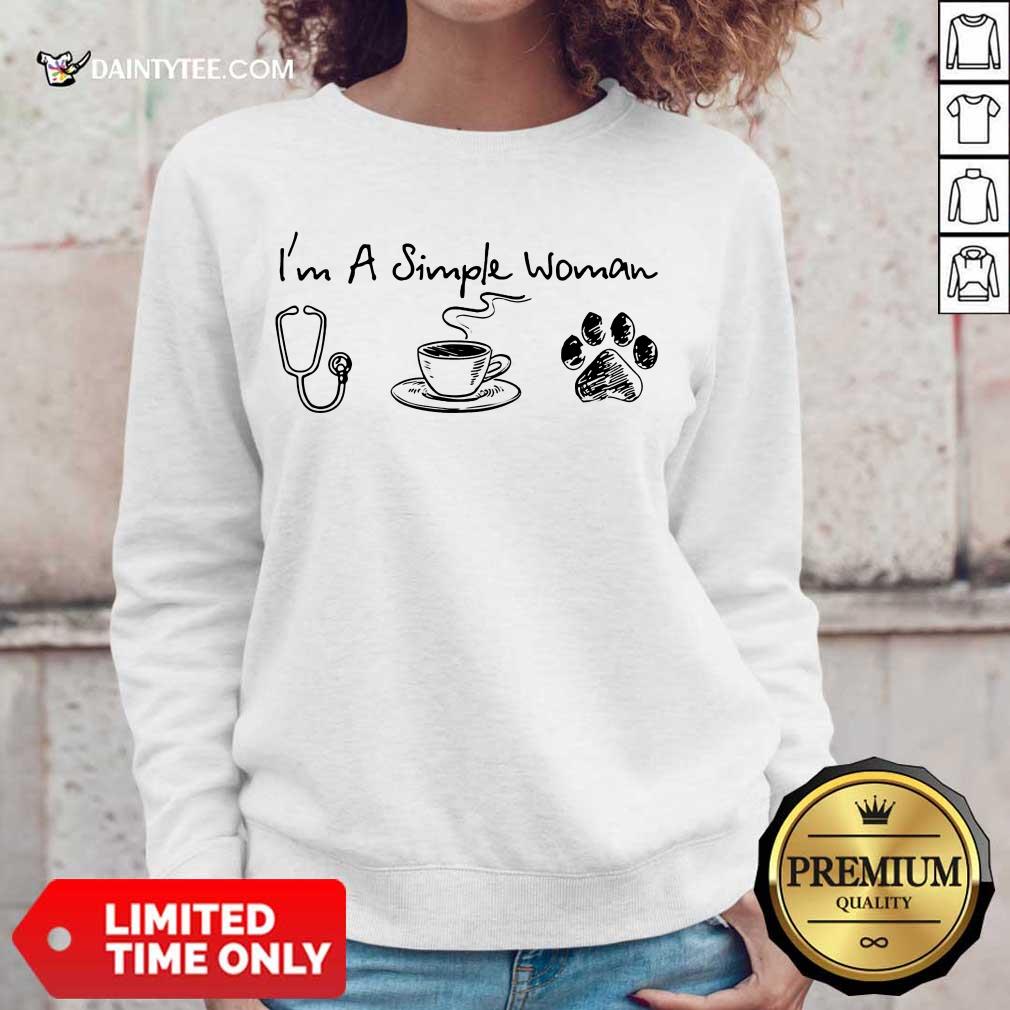 I’m A Simple Woman I Like Nurse Coffee And Paw Dog Sweater I’m A Simple Woman I Like Nurse Coffee And Paw Dog Sweater